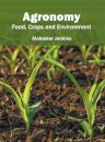 Agronomy: Food, Crops and Environment