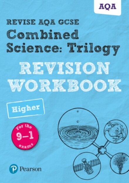Pearson REVISE AQA GCSE Combined Science Trilogy (Higher) Revision Workbook - for 2026, 2027 exams