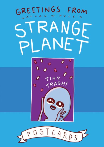 Greetings From The Strange Planet