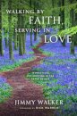 Walking by Faith, Serving in Love