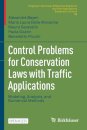 Control Problems for Conservation Laws with Traffic Applications