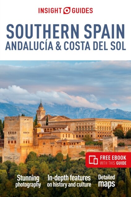Insight Guides Southern Spain, Andalucia & Costa del Sol: Travel Guide with eBook