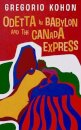 Odetta in Babylon and the Canada Express