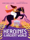 Heroines of the Ancient World