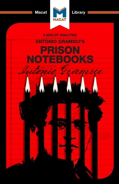 An Analysis of Antonio Gramsci's Prison Notebooks