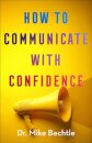 How to Communicate with Confidence