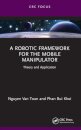 A Robotic Framework for the Mobile Manipulator
