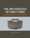The Archaeology of Early China