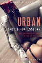 The Mammoth Book of Urban Erotic Confessions