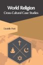 World Religion: Cross-Cultural Case Studies