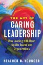 The Art of Caring Leadership