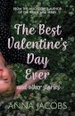 The Best Valentine's Day Ever and other stories