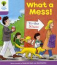 Oxford Reading Tree: Level 1+: More Patterned Stories: What a Mess!