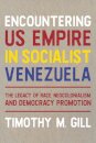 Encountering US Empire in Socialist Venezuela