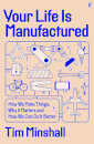 Your Life Is Manufactured
