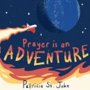 Prayer Is An Adventure