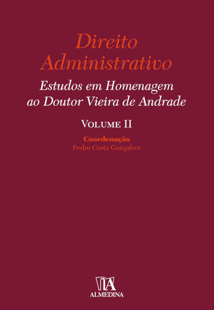 Direito Administrativo - Estudos Em Homenagem Ao Doutor Vieira De Andrade II