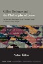 Gilles Deleuze and the Philosophy of Sense