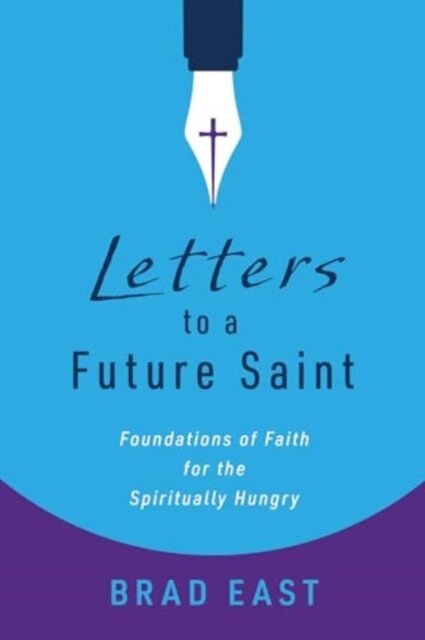 Letters to a Future Saint