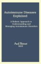 Autoimmune Diseases Explained