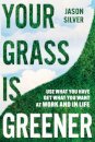 Your Grass Is Greener