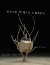 Once When Green