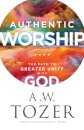 Authentic Worship – The Path to Greater Unity with God