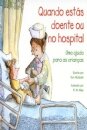 Quando Estás Doente ou no Hospital