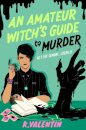 An Amateur Witch's Guide to Murder