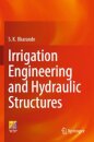 Irrigation Engineering and Hydraulic Structures