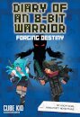 Diary of an 8-Bit Warrior: Forging Destiny : An Unofficial Minecraft Adventure : 6