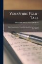Yorkshire Folk-Talk