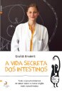 A Vida Secreta dos Intestinos