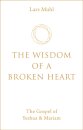 The Wisdom of a Broken Heart