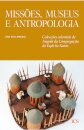 Missões, Museus e Antropologia