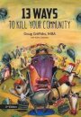 13 Ways to Kill Your Community 2nd Edition