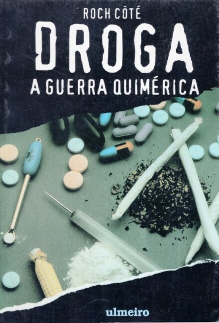 Droga - A Guerra Quimérica