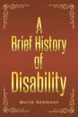 A Brief History of Disability