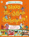 Bravo, Mr William Shakespeare!: See Seven of Shakespeare's Plays Brought to Life!