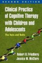 Clinical Practice of Cognitive Therapy with Children and Adolescents, Second Edition