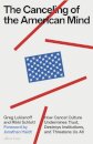 The Canceling of the American Mind