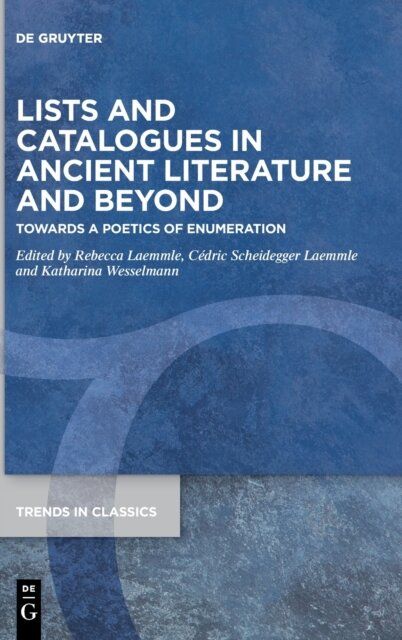 Lists and Catalogues in Ancient Literature and Beyond