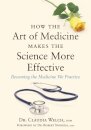 How the Art of Medicine Makes the Science More Effective