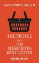 The People -V- The Mercedes Benz Looter