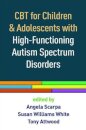 CBT for Children and Adolescents with High-Functioning Autism Spectrum Disorders