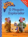 O Pinguim Explorador-Irmaos Koala