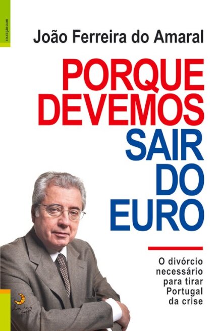Porque Devemos Sair do Euro