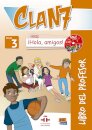 Clan 7 con ¡Hola, amigos! Nivel 3 - Libro del profesor + CD