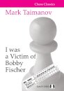 I was a Victim of Bobby Fischer