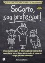 Socorro, Sou Professor! 2ª Edição
